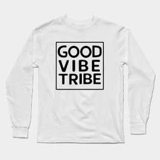 Good Vibe Tribe Long Sleeve T-Shirt